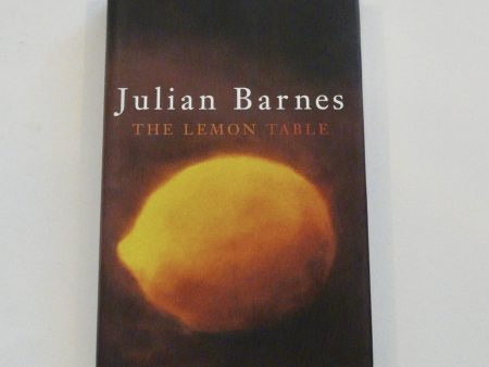 The Lemon Table by Julian Barnes Hot on Sale